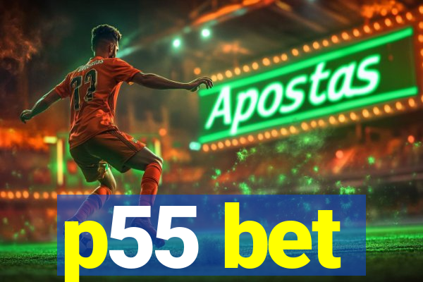 p55 bet